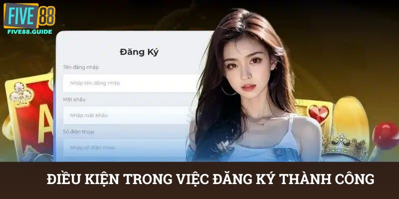 Điều kiện trong việc đăng ký thành công